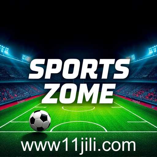 Exploring the Thrills of 'Sports Zone' on 11jili.com